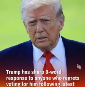 In response to regretful voters, Trump delivers an 8-word reply amid new approval ratings