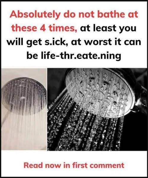 Absolutely do not bathe at these 4 times