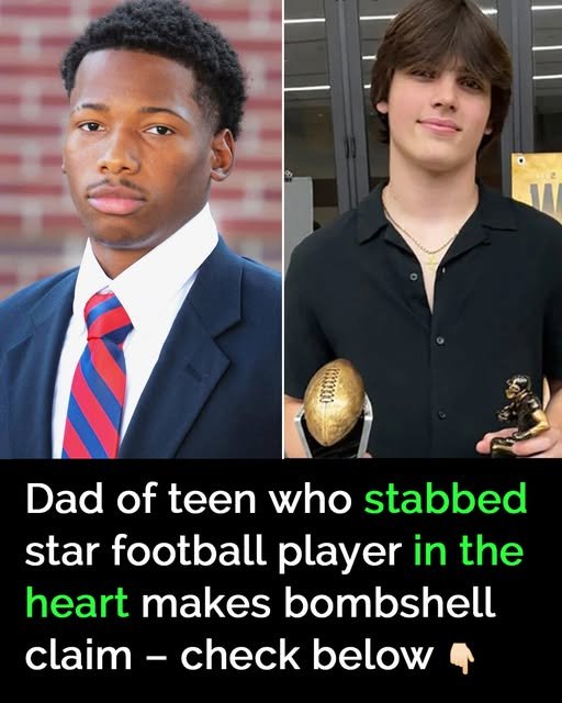 Dad of teen accused of stabbing star football player