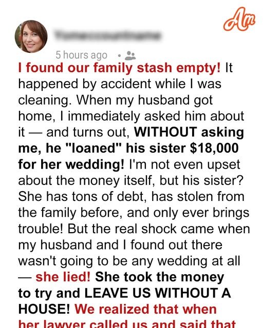 My Husband Secretly Gave Our Emergency Savings to His Sister for Her Wedding