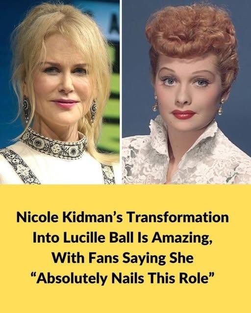 Nicole Kidman’s Transformation Into Lucille Ball Is Amazing, With Fans Saying She “Absolutely Nails This Role”
