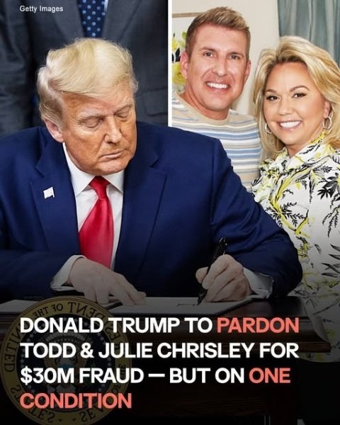 Donald Trump Plans to Pardon Todd and Julie Chrisley of ‘Chrisley Knows Best,’ Sparking Public Backlash