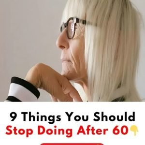9 Things You Should Stop Doing After 60