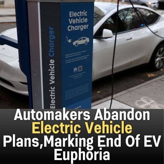 Automakers Abandon Electric Vehicle Plans,Marking End Of EV Euphoria