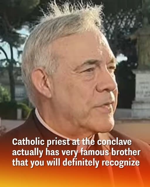 Catholic Priest at the Conclave Has a Famous Brother You Will Definitely Recognize