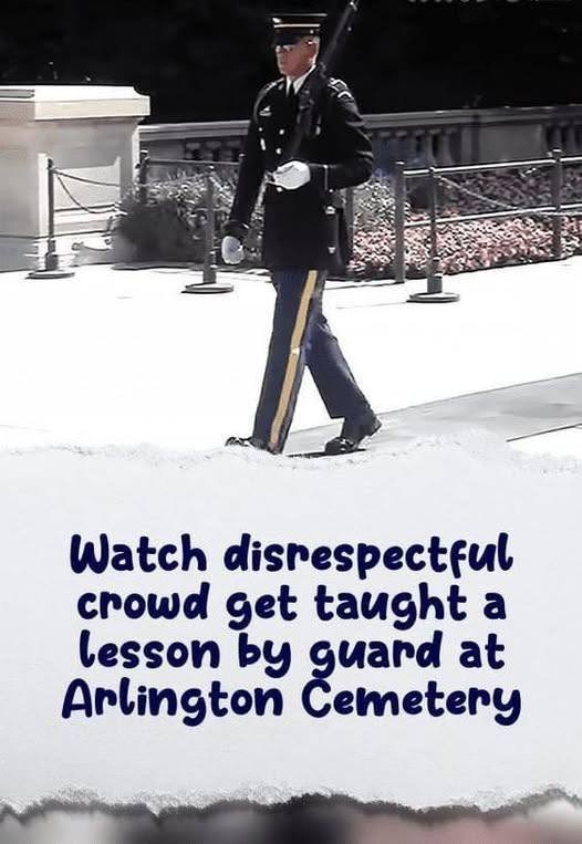 Watch disrespectful crowd get taught a lesson by guard at Arlington Cemetery (VIDEO)