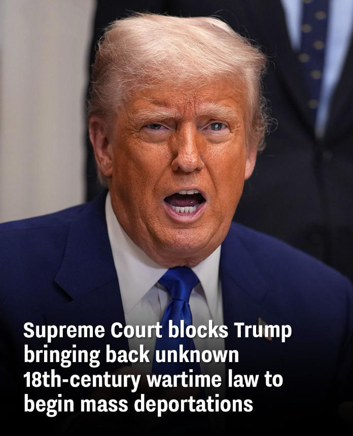 Supreme Court blocks Trump bringing back unknown 18th-century wartime law to begin mass deportations
