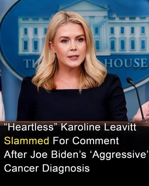 Karoline Leavitt’s “heartless” comment after Biden cancer diagnosis