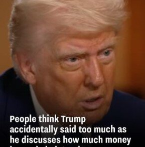 Trump Raises Eyebrows Over Money Talk