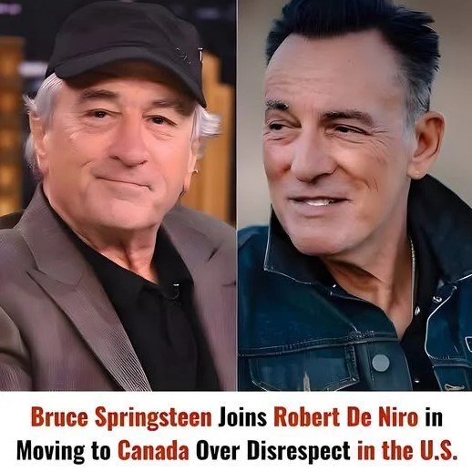 Bruce Springsteen Joins Robert De Niro in Moving to Canada Over Disrespect in the U.S