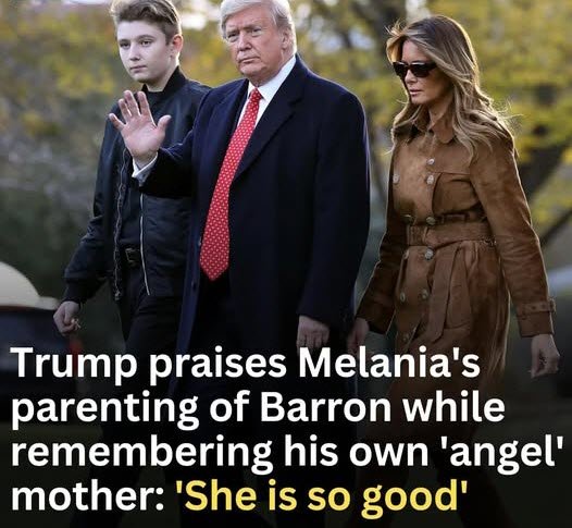Trump Praises Melania For Parenting Barron And Reflects On His Own ‘Angel’ Mother