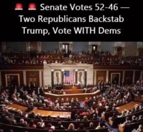 Senate Passes Vote 52-46 as Two Republicans Break Ranks with Trump