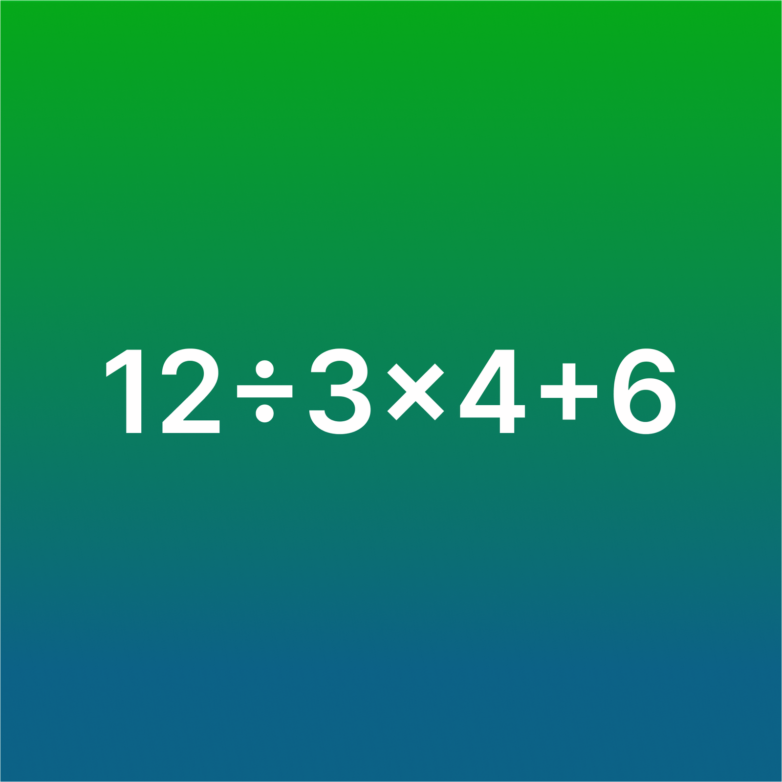 12 ÷ 3 × 4 + 6 – The correct answer to this math problem